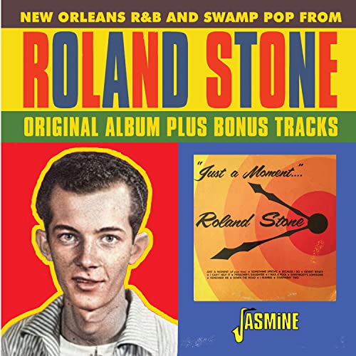 Roland Stone - Just A Moment Of Your Time - New Orleans R&B and Swamp Pop from Roland Stone [CD]