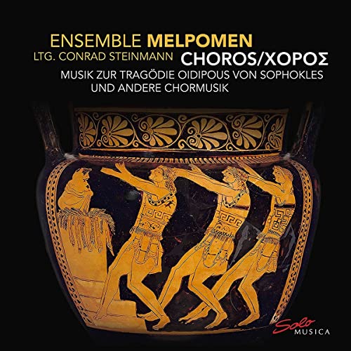 Ensemble Melpomen/steinmann - Conrad Steinmann: CHOROS (Choral music for the tragedy of Oidipous by Sophocles) [CD]
