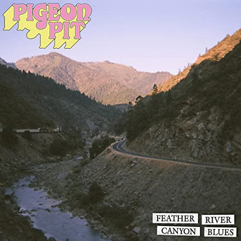 Pigeon Pit - Feather River Canyon Blues  [VINYL]