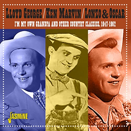 Lloyd George, Ken Marvin, Lonzo & Oscar - I'm On My Own Grandpa and Other Country Classics 1947-1962 [CD]