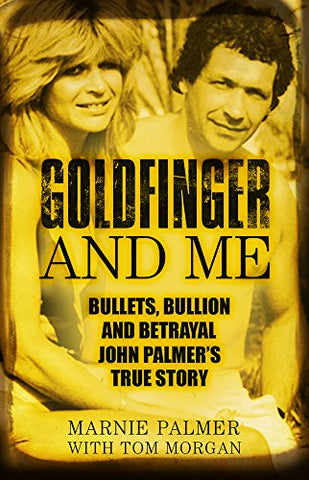 Marnie Palmer - Goldfinger and Me
