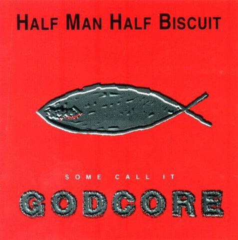 Half Man Half Biscuit - Some Call It Godcore [CD]