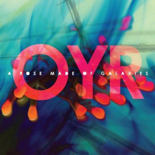 The alt text for the image is: "Album cover with 'OYR' in red and 'A Rose Made of Galaxies' text."