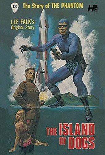 The Phantom The Complete Avon Volume 13 The Island of Dogs (Phantom: the Complete Avon Novels)