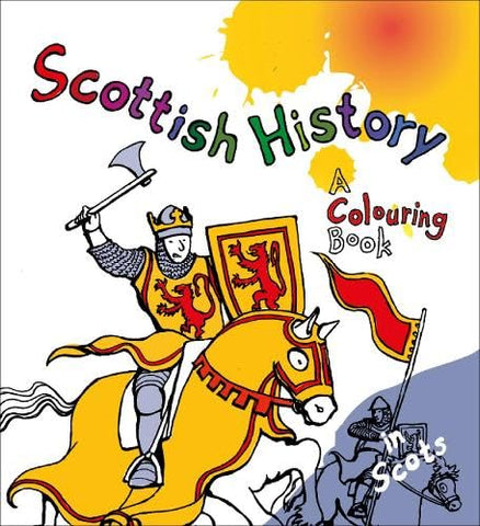 Scottish History: A Colouring Book: 6 (Colourful Languages)