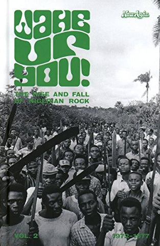 Various - Wake Up You! (Vol. 2) : The Rise & Fall Of Nigerian Rock Music (1972-1977) [CD]