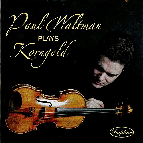 A man holding a violin, with text "Paul Waltman plays Korngold" on a black background.