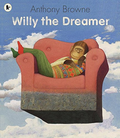 Anthony Browne - Willy the Dreamer