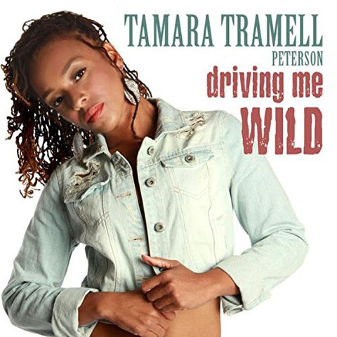 Tamara Tramell Peterson - Driving Me Wild (EP) [CD]