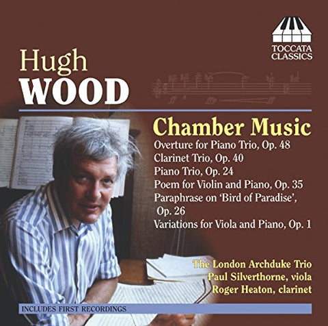 London Piano Trio - HUGH WOOD:CHAMBER MUSIC [CD]