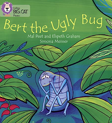 BERT THE UGLY BUG: Band 04/Blue (Collins Big Cat Phonics)