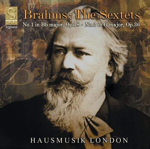 Hausmusik London - The Sextets - No.1 in B Flat Major, Op 18 - No.2 in G Major [CD]