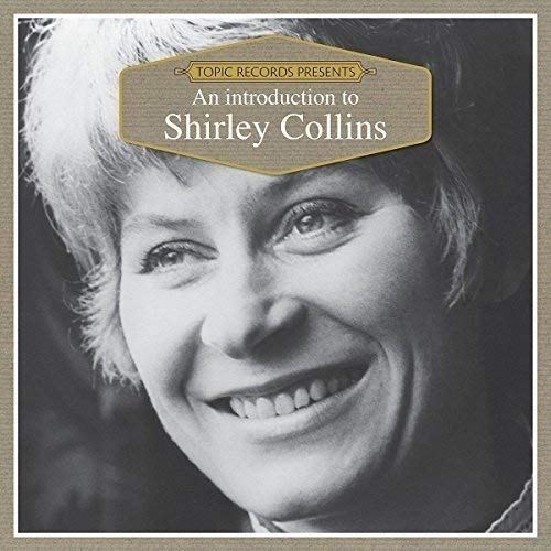 Black and white album cover with Shirley Collins' portrait and title text overlay.
