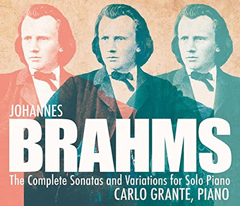 Grante - Johannes Brahms: The Complete Sonatas and Variations for Solo Piano [CD]