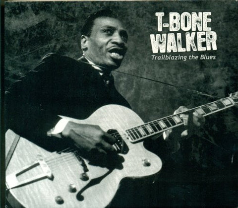 T-bone Walker - Trailblazing the Blues [CD]