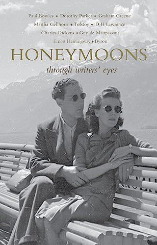 Honeymoons: Through Writers' Eyes