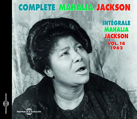 Mahalia Jackson - Complete Mahalia Jackson Vol. 18 - 1962 [CD]