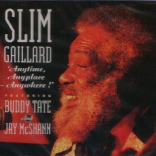 Slim Gaillard - Anytime, Anyplace, Anywhere [CD]