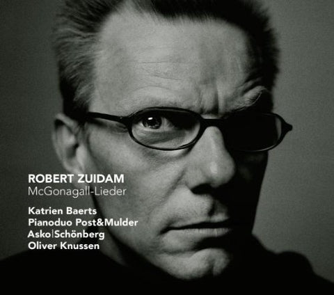 Baerts/asko|schonberg/knussen - Robert Zuidam: McGonagall-Lieder [CD]