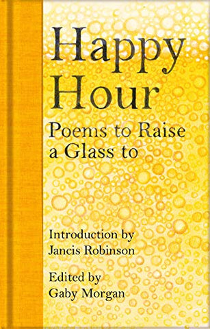 Happy Hour: Poems to Raise a Glass to (Macmillan Collector's Library)