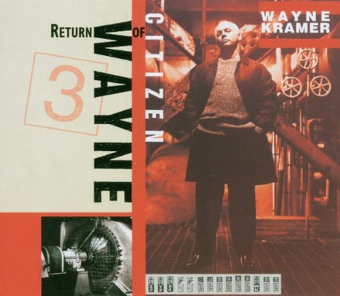 Wayne Kramer - Return of Citizen Wayne [CD]