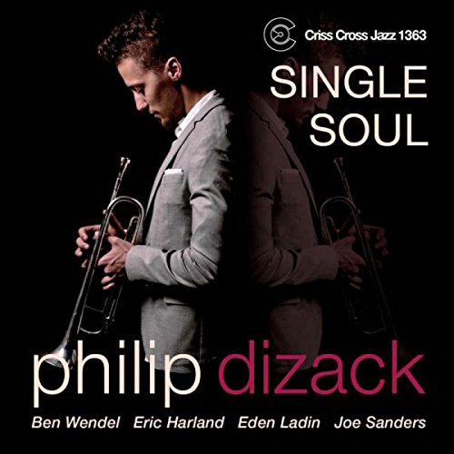Philip Dizack Quintet - Single Soul [CD]