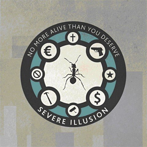 Severe Illusion - No More Alive Than You Desreve [CD]