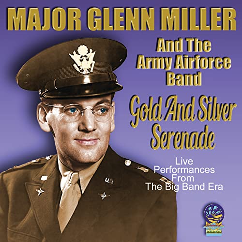 Glenn Miller And The Army Airforce Band - Gold And Silver Serenade [CD]