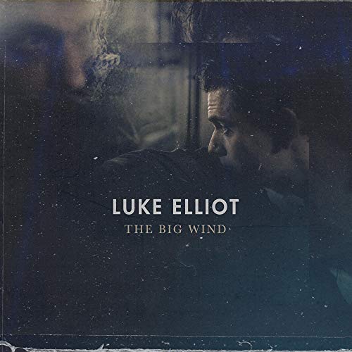 "Album cover for 'The Big Wind' by Luke Elliot, featuring a man's profile."