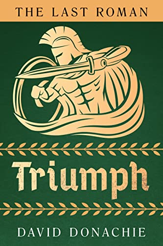 The Last Roman: Triumph: 3