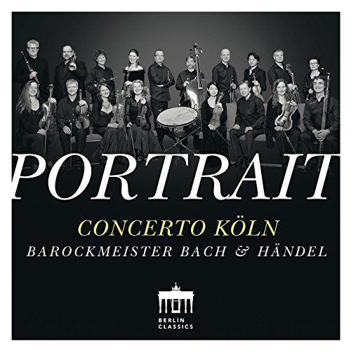 Concerto Köln - Portrait - Baroque Masters Bach Handel [CD]