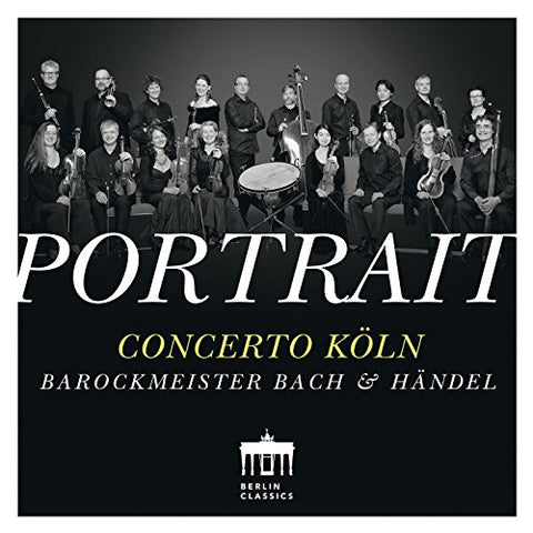 Concerto Koln - Portrait - Baroque Masters Bach Handel [CD]