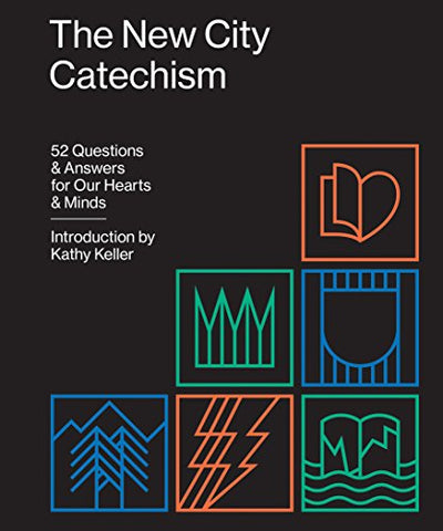 The New City Catechism: 52 Questions and Answers for Our Hearts and Minds: THE GOSPEL (The Gospel Coalition)