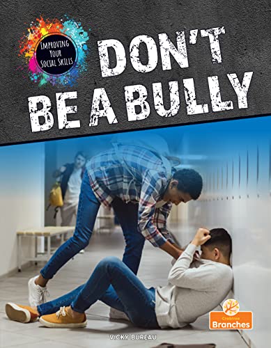 Don't Be a Bully (Improving Your Social Skills)