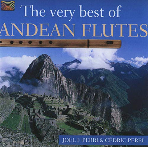 Perri Joel F/cedric Perri - The Very Best Of Andean Flutes [CD]