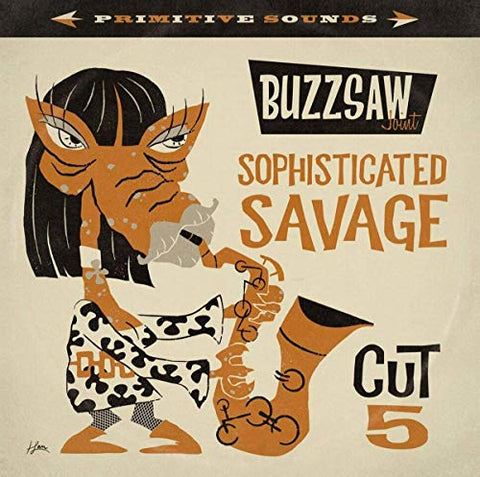 Various Artists - Buzzsaw Joint Cut 5 - Sophisticated Savage  [VINYL]