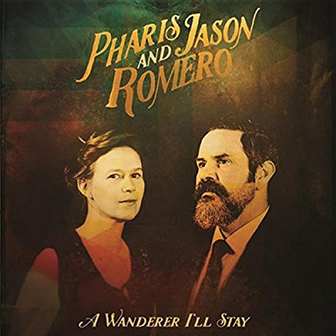 Romero Pharis&jason - A Wanderer ILl Stay [CD]