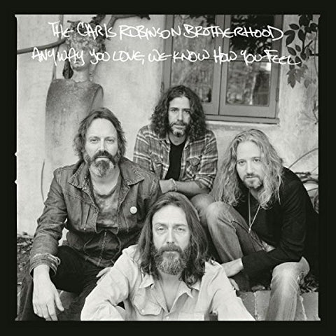 Chris Robinson Brotherhood - Anyway You Love / We Know How You Feel [VINYL]