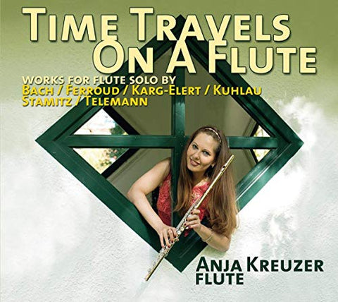 Kreuzer  Anja - Time Travels On A Flute: Solo Flute Works Bach. Ferroud [CD]