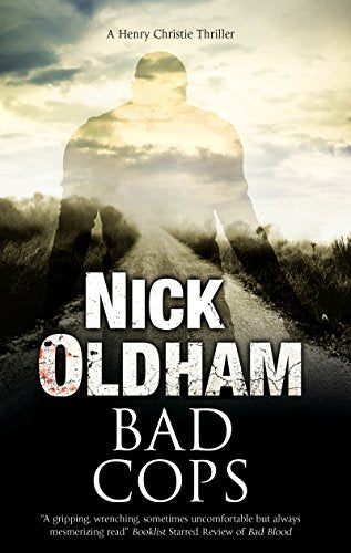 Bad Cops: A British Police Procedural: 25 (A Henry Christie Mystery, 25)