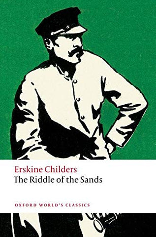 The Riddle of the Sands A Record of Secret Service (Oxford World's Classics)