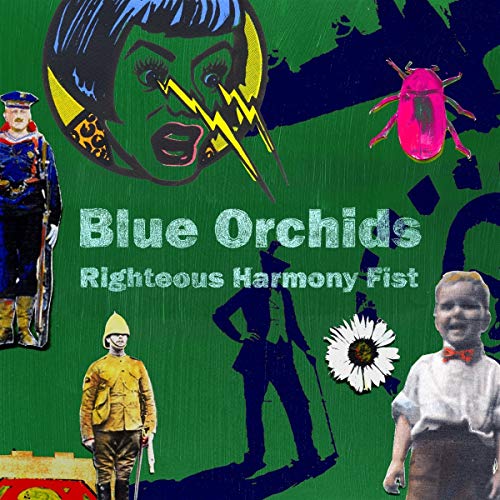 Blue Orchids - Righteous Harmony Fist [CD]
