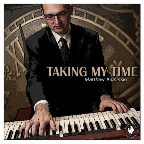 Matthew Kaminski - Taking My Time Audio CD