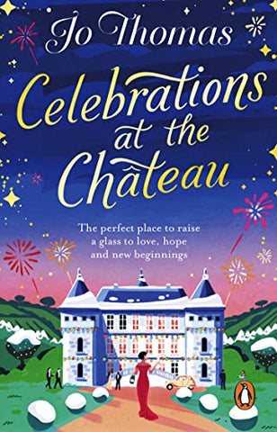 Celebrations at the Chateau: Relax and unwind with the perfect holiday romance