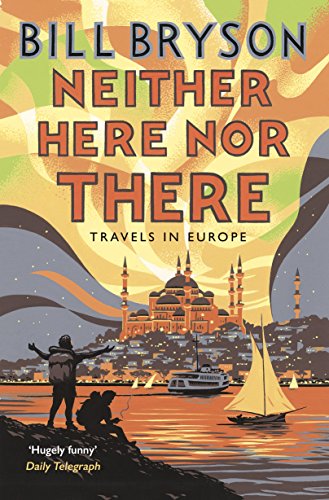 "Book cover of 'Neither Here, Nor There' by Bill Bryson, featuring a European cityscape."