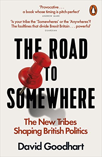 Book cover with red pushpin, title "The Road to Somewhere" and author David Goodhart.