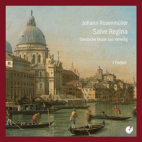 I Fedeli - Johann Rosenmuller: Sacred Music From Venice [CD]
