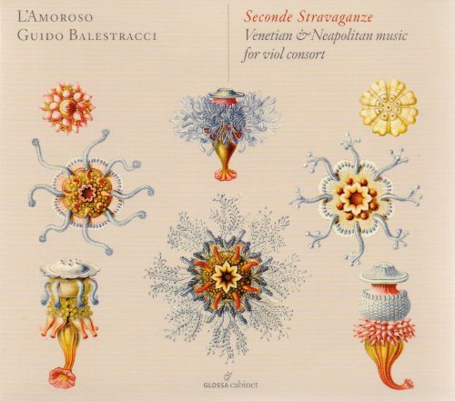 Balestracci/lamoroso - Seconde Stravaganze: Venetian And Neapolitan Music For Viol Consort [CD]