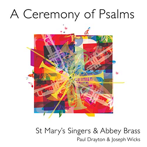 St Mary Singers/abbey Brass - A Ceremony of Psalms [CD]