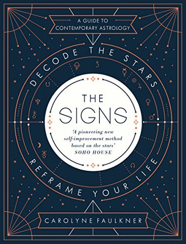 The Signs: Decode the Stars, Reframe Your Life